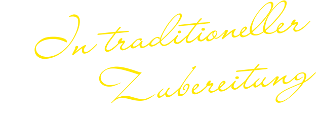 In traditioneller          Zubereitung